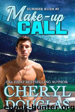 Make Up Call (Summer Rush #3) by Cheryl Douglas