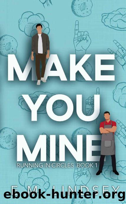 Make You Mine (Running In Circles Book 1) by E.M. Lindsey