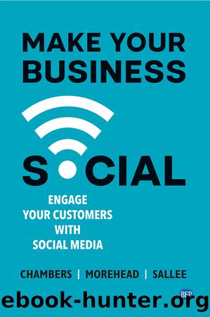 Make Your Business Social by Lindsay Chambers & Jennifer Morehead & Heather Sallee