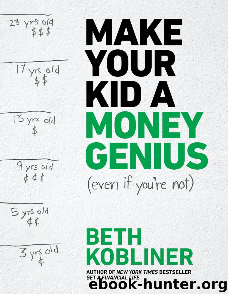 Make Your Kid a Money Genius (Even If You're Not) by Beth Kobliner