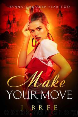 Make Your Move (A High School Bully Romance): Hannaford Prep Year Two ...