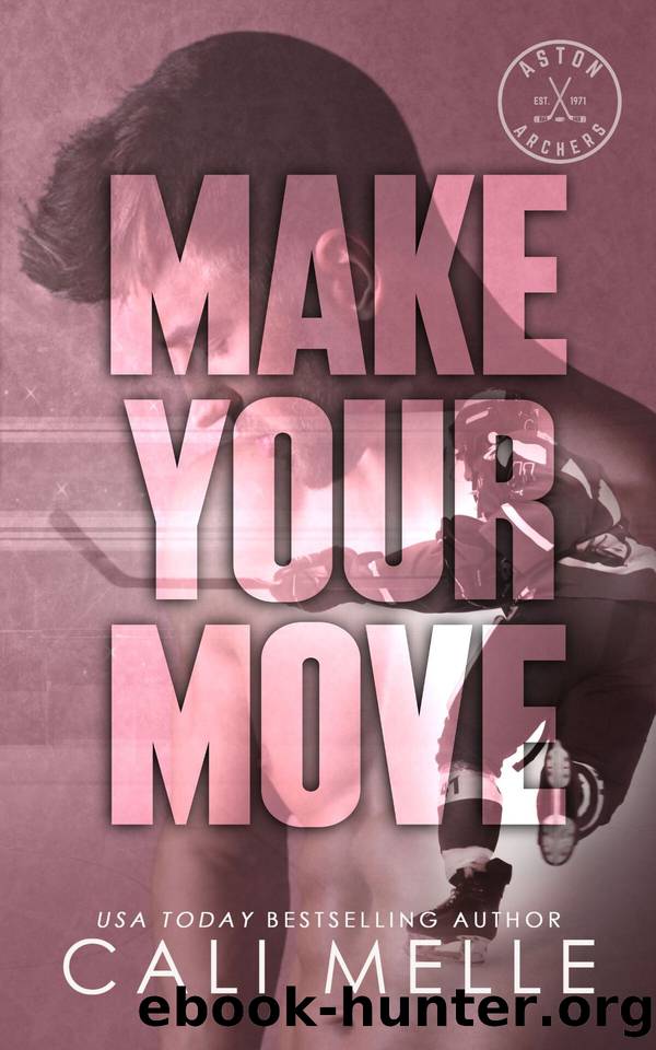Make Your Move: A Single Mom, Hockey Romance (Aston Archers Hockey Book 1) by Cali Melle