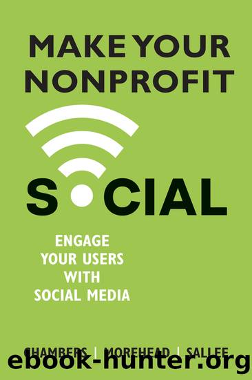 Make Your Nonprofit Social by Lindsay Chambers & Jennifer Morehead & Heather Sallee