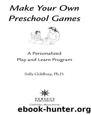 Make Your Own Preschool Games by Sally Goldberg