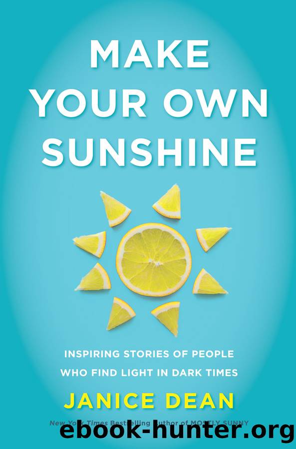 Make Your Own Sunshine by Janice Dean