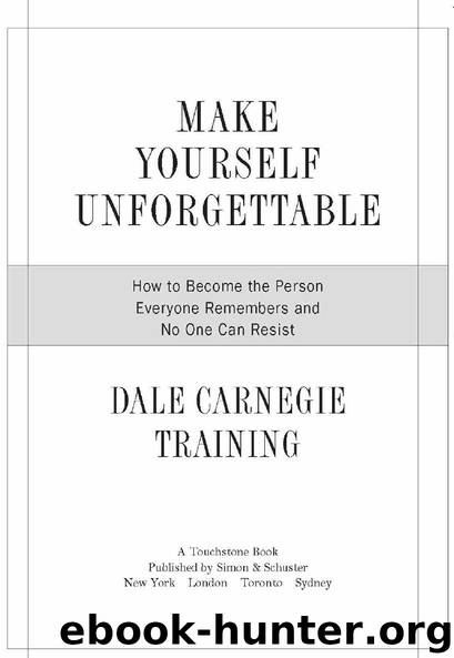 Make Yourself Unforgettable by Dale Carnegie Training