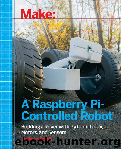 Make a Raspberry Pi-Controlled Robot by Wolfram Donat