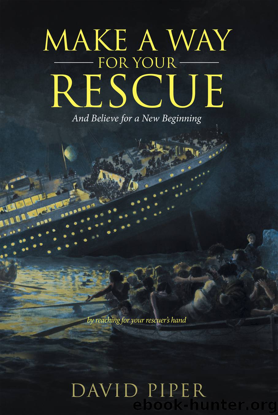 Make a Way for Your Rescue by david piper