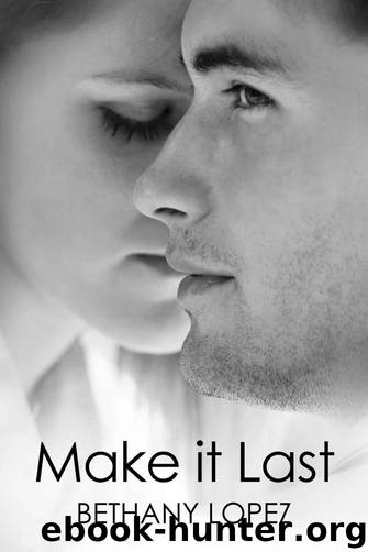 Make it Last by Bethany Lopez