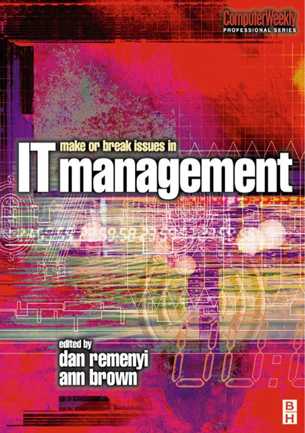 Make or Break Issues in IT Management (Computer Weekly Professional) by Dan Remenyi Ann Brown