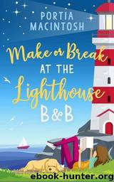 Make or Break at the Lighthouse B & B by Portia MacIntosh