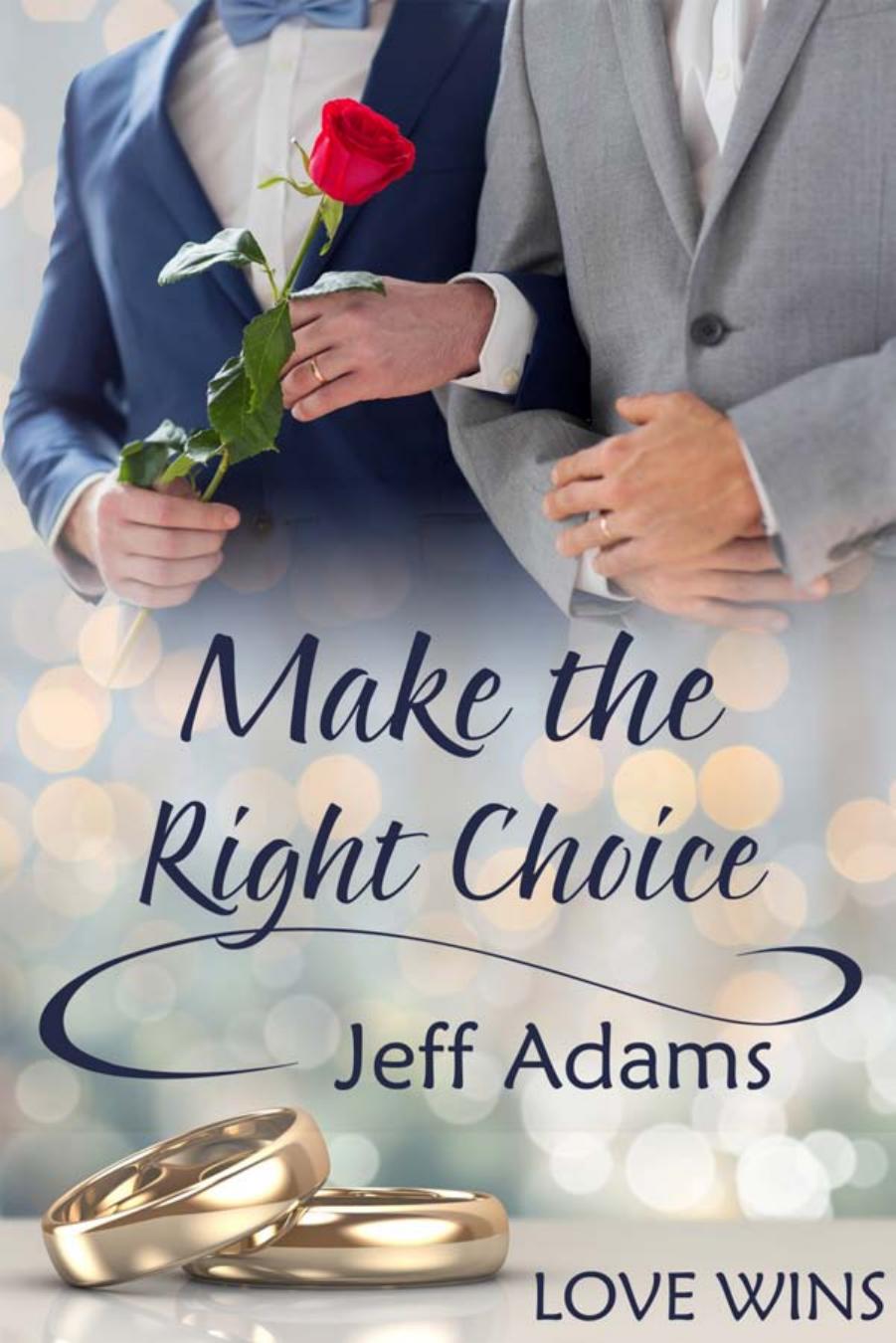 Make the Right Choice by Jeff Adams