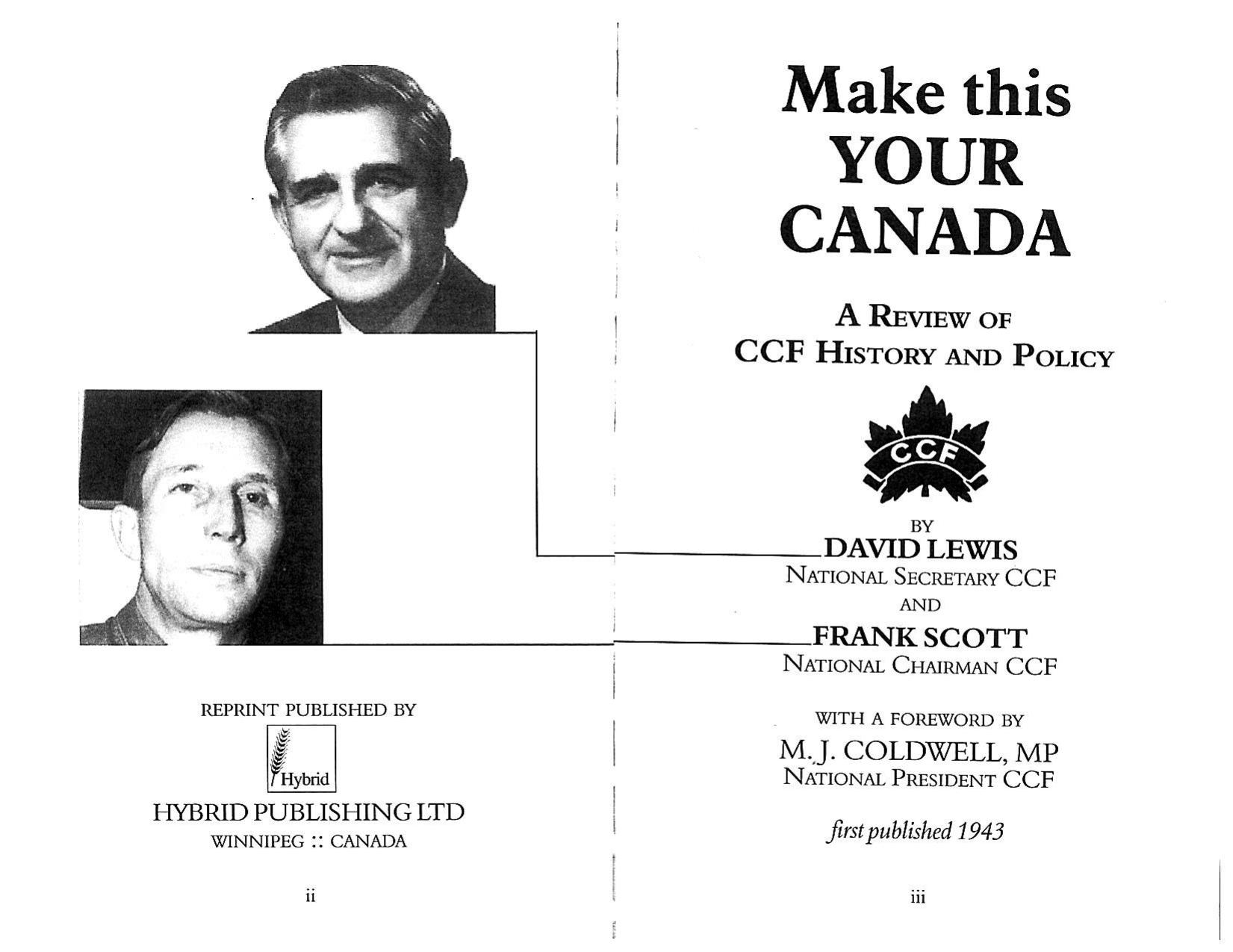 Make this your Canada a review of C.C.F. history and policy, by Francis Reginald Scott; David Lewis