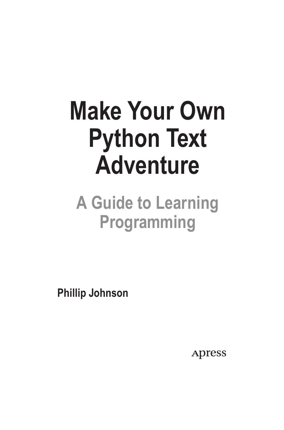 Make your own Python Text Adventure by Phillip Johnson