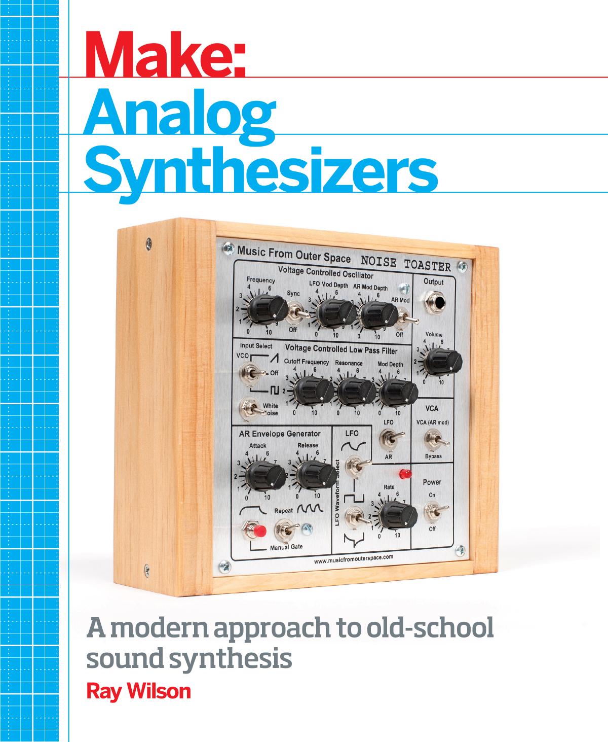 Make: Analog Synthesizers by Ray Wilson