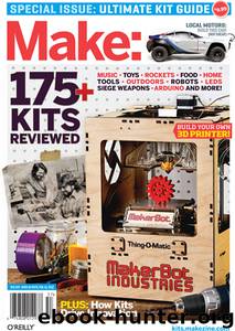 Make: Special Issue Ultimate Kit Guide by O’Reilly Media Inc