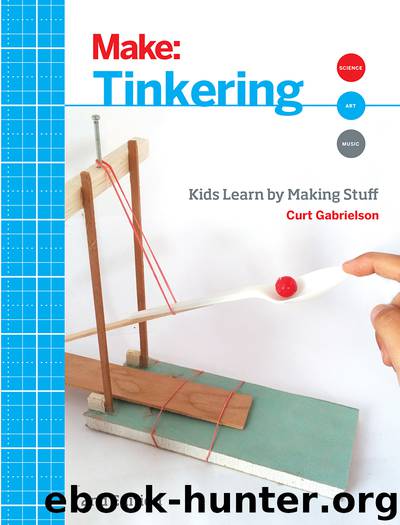 Make: Tinkering by Curt Gabrielson