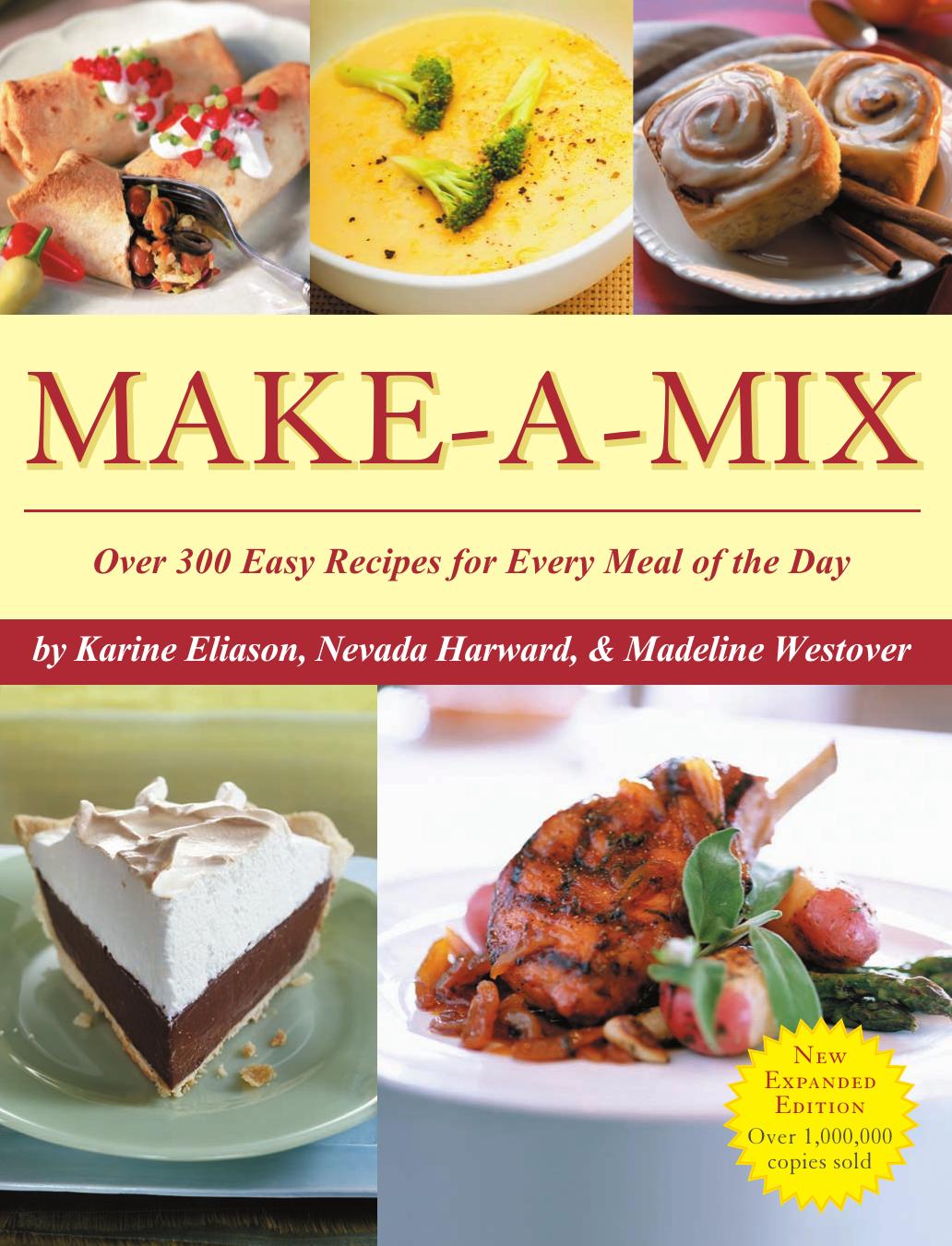 Make-A-Mix: Over 300 Easy Recipes for Every Meal Of the Day by unknow