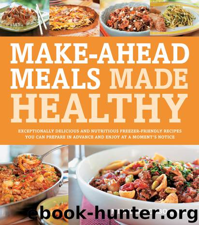 Make-Ahead Meals Made Healthy by Michele Borboa