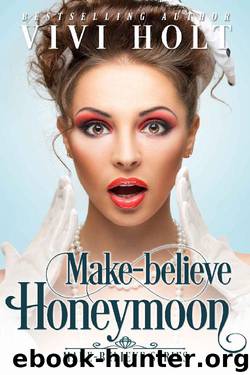 Make-Believe Honeymoon by Vivi Holt