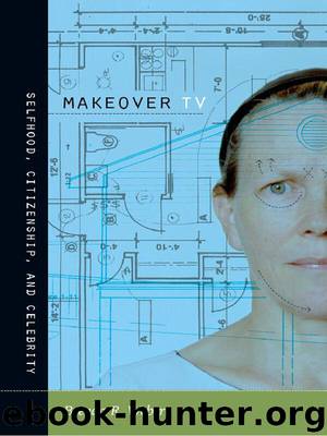 Makeover TV: Selfhood, Citizenship, and Celebrity (Console-ing Passions) by Weber Brenda R