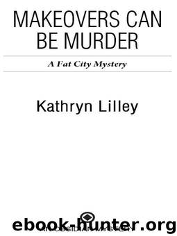Makeovers Can Be Murder by Kathryn Lilley