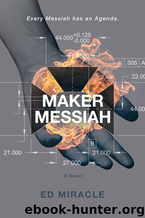 Maker Messiah by Ed Miracle