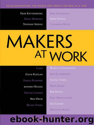 Makers at Work: Folks Reinventing the World One Object or Idea at a Time by Steven Osborn