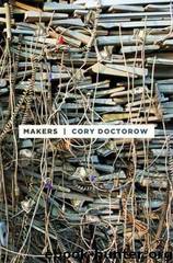 Makers by Doctorow Cory & Doctorow Cory
