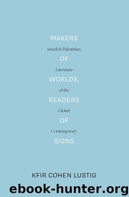 Makers of Worlds, Readers of Signs by Kfir Cohen