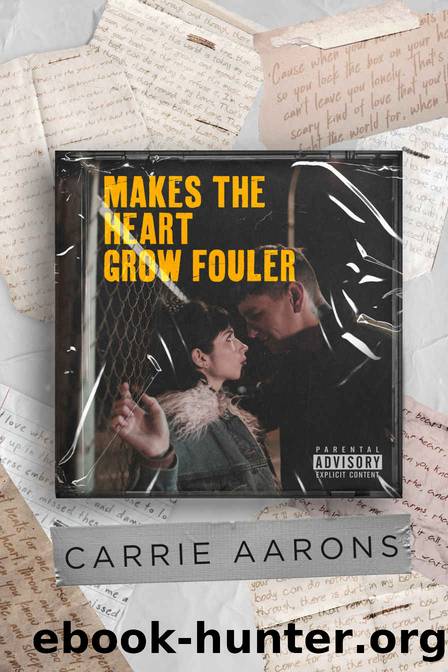 Makes the Heart Grow Fouler by Carrie Aarons