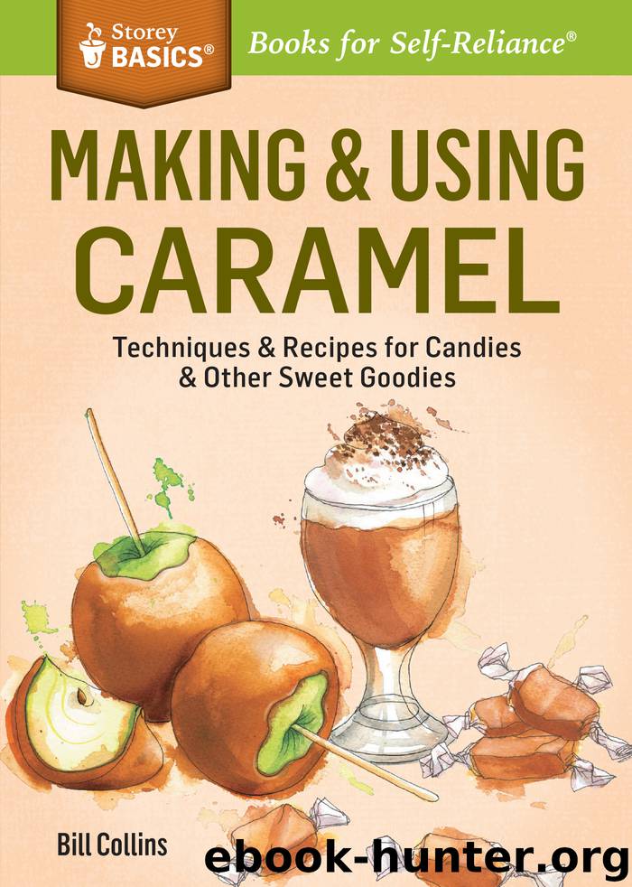 Making & Using Caramel by Bill Collins