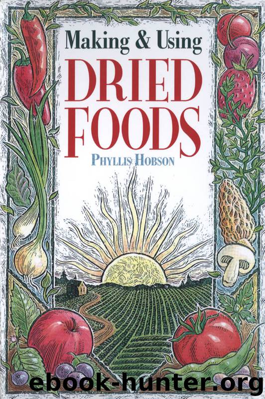 Making & Using Dried Foods by Phyllis Hobson