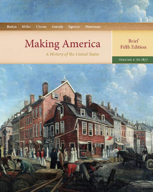 Making America: A History of the United States, Volume 1: To 1877 by unknow