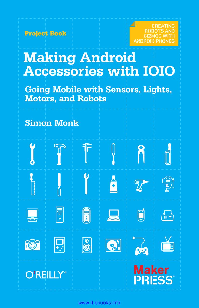 Making Android Accessories with IOIO by Simon Monk