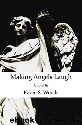 Making Angels Laugh by Woods Karen