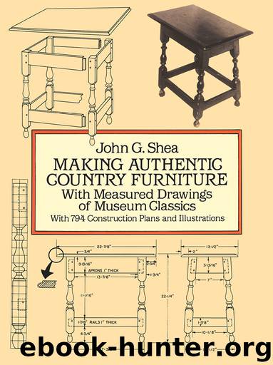 Making Authentic Country Furniture by John G. Shea