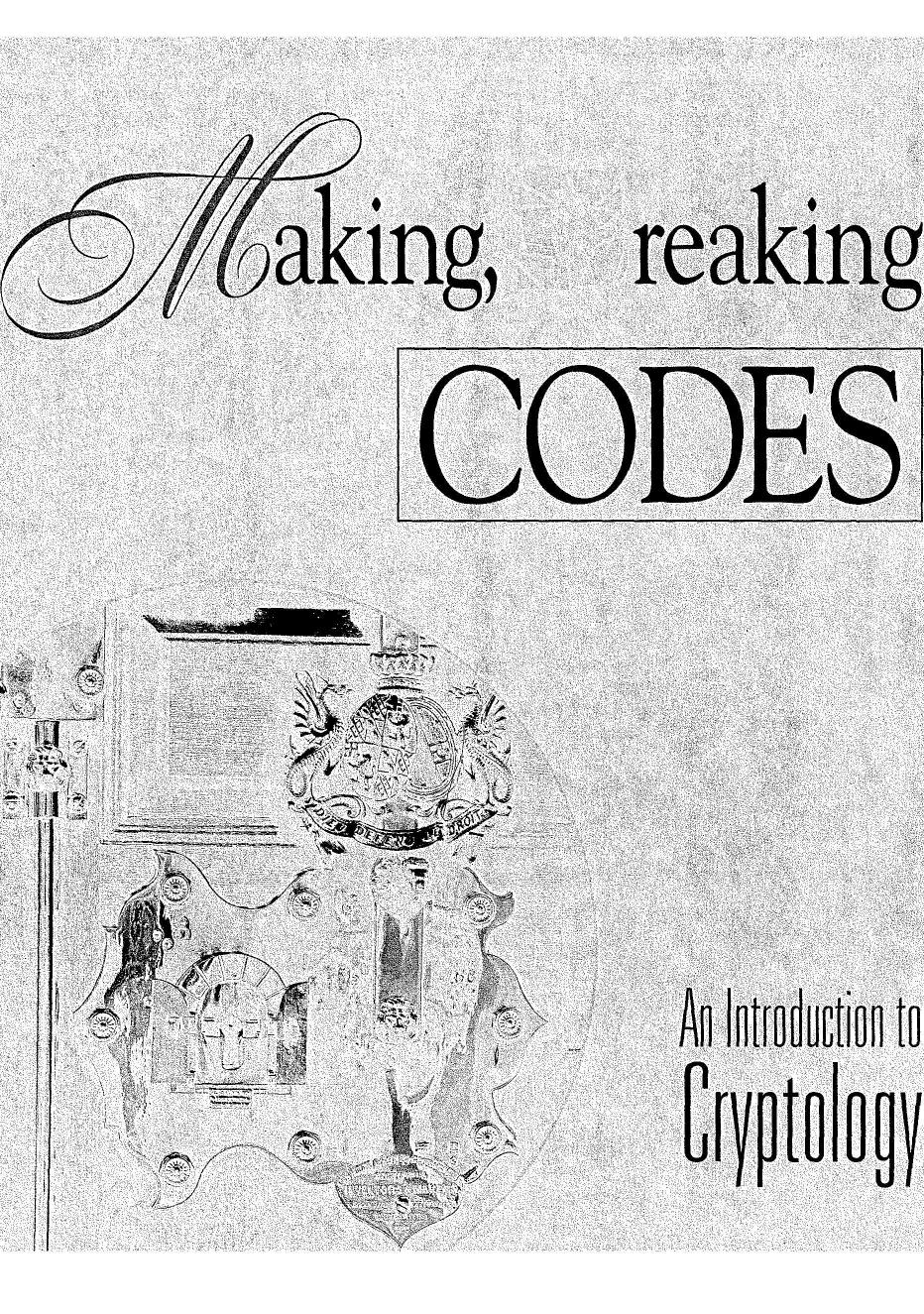 Making Breaking Codes Introduction to Cryptology by Unknown