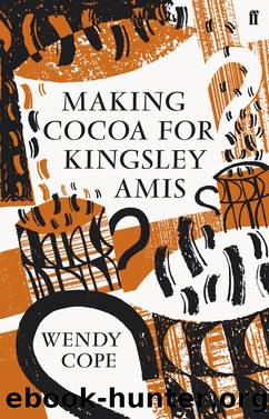 Making Cocoa for Kingsley Amis by Wendy Cope