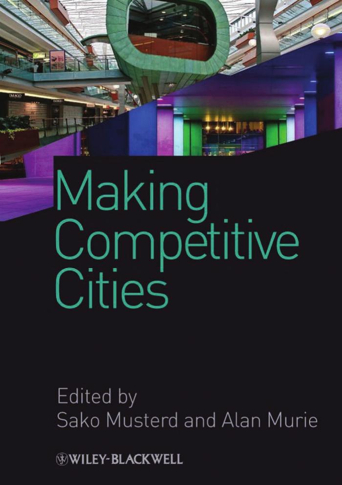 Making Competitive Cities (Real Estate Issues) by Sako Musterd Alan Murie