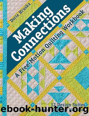Making Connections—A Free-Motion Quilting Workbook by Dorie Hruska