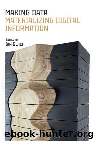 Making Data by Gwilt Ian;
