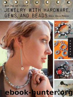 Making Designer Jewelry from Hardware, Gems, and Beads by Sherman Nicole Noelle