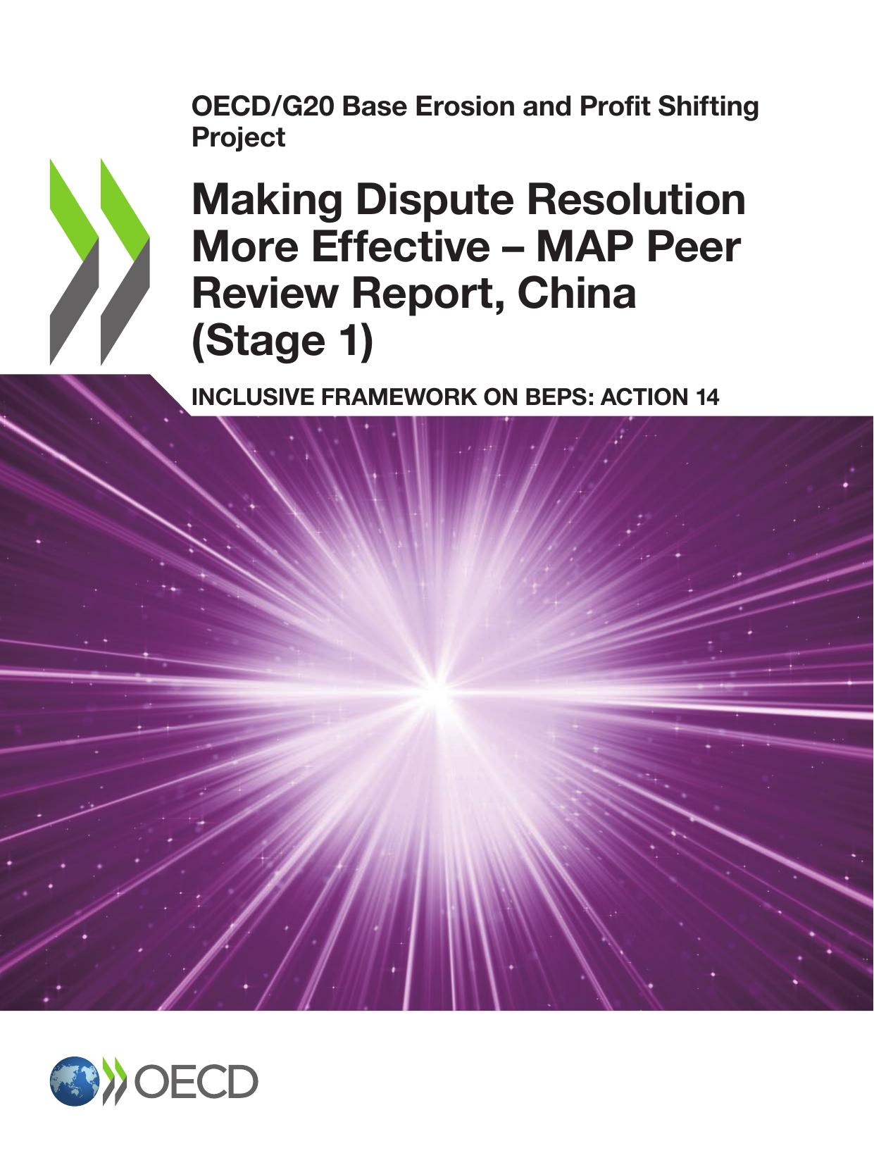 Making Dispute Resolution More Effective - MAP Peer Review Report, China (Stage 1) by Oecd