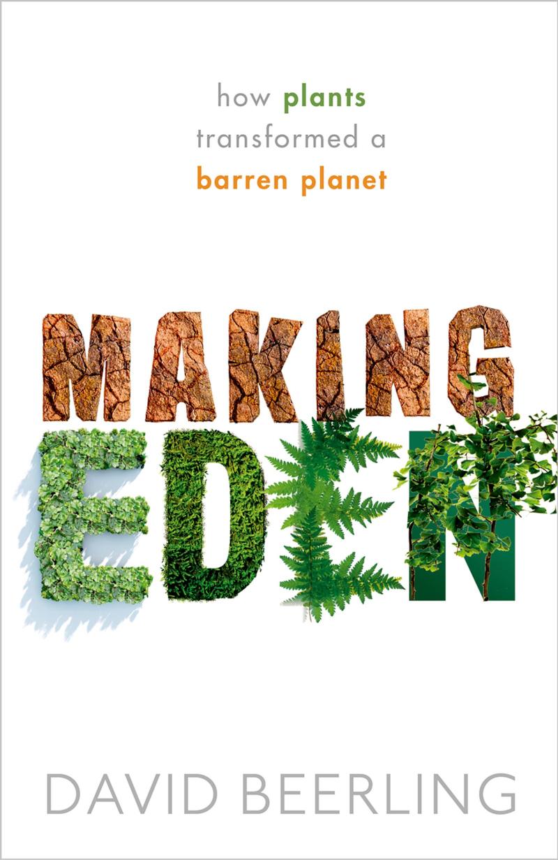 Making Eden by David Beerling