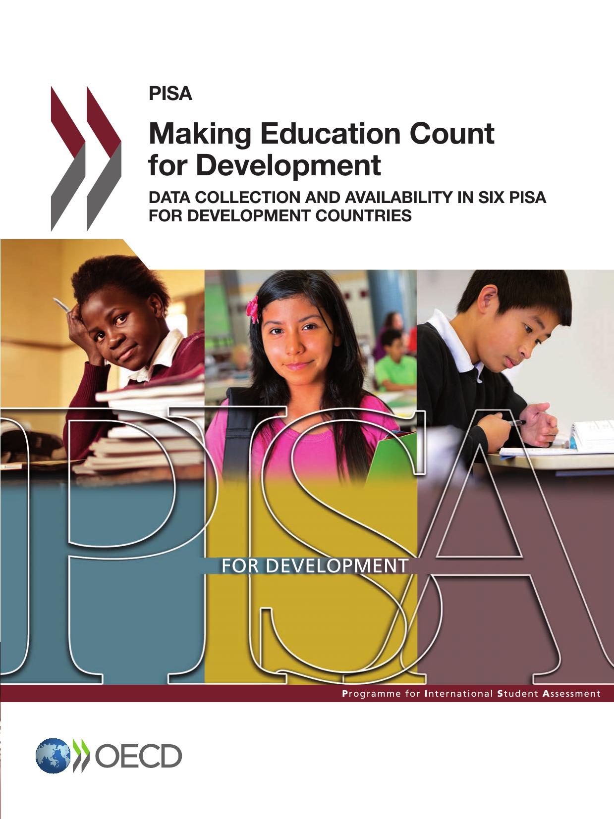 Making Education Count for Development: Data Collection and Availability in Six PISA for Development Countries by Organization for Economic Cooperation & Development