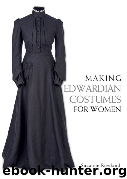 Making Edwardian Costumes for Women by Suzanne Rowland