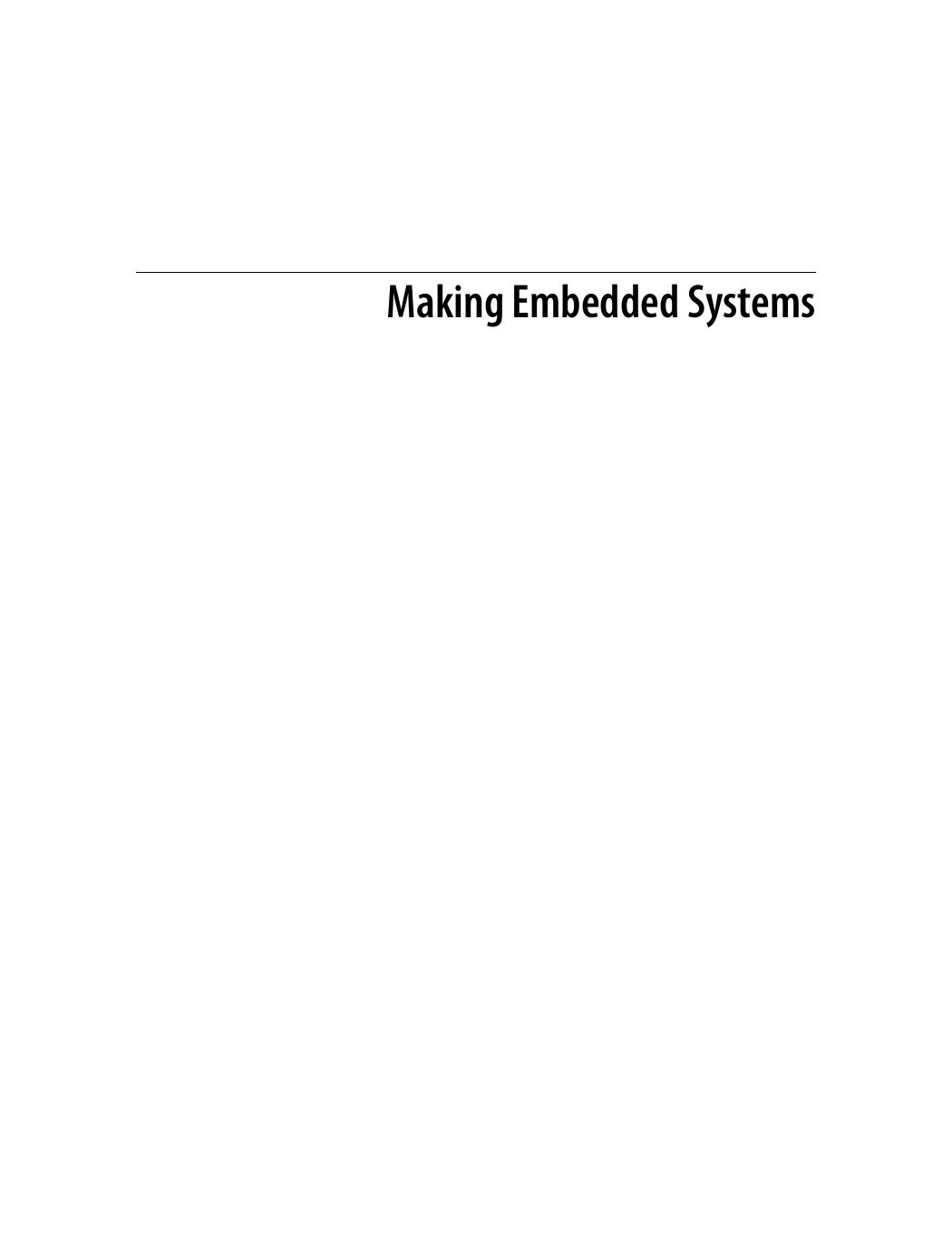 Making Embedded Systems by Making Embedded Systems Design Patterns for Great Software -O'Reilly Media (2011)