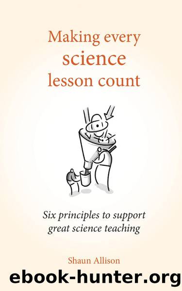 Making Every Science Lesson Count by Allison Shaun;