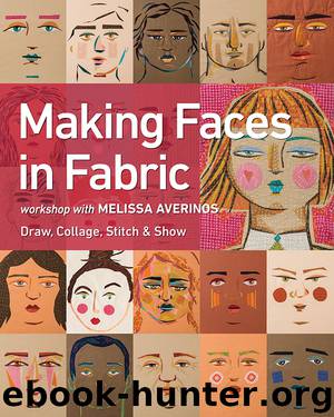 Making Faces in Fabric by Melissa Averinos